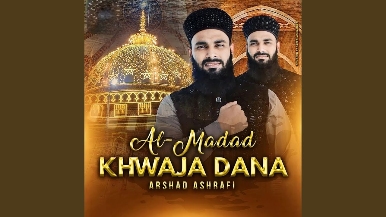 Al Madad Khwaja Dana