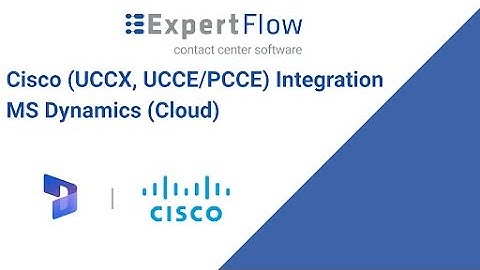 Microsoft Dynamics CTI Integration with Cisco Contact Center (UCCE, PCCE, UCCX) | Expertflow