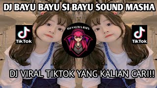 DJ MASHA BAYU BAYU SI BAYU VIRAL TIKTOK YANG KALIAN CARI!!