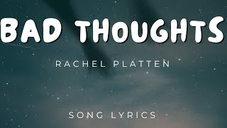 Rachel Platten - Bad Thoughts | SONG LYRICS VERSION
