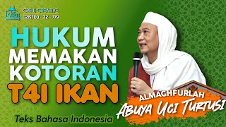 Hukum memakan Kotoran/T41 Ikan - Abuya uci || Terjemah bahasa Indonesia