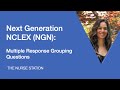 Next generation nclex ngn multiple response grouping questions