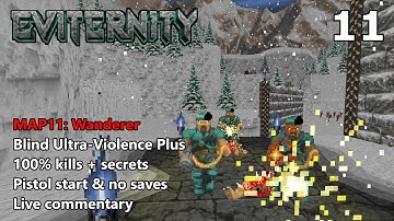 Doom II: Eviternity - MAP11: Wanderer -  Blind Ultra-Violence Plus 100%