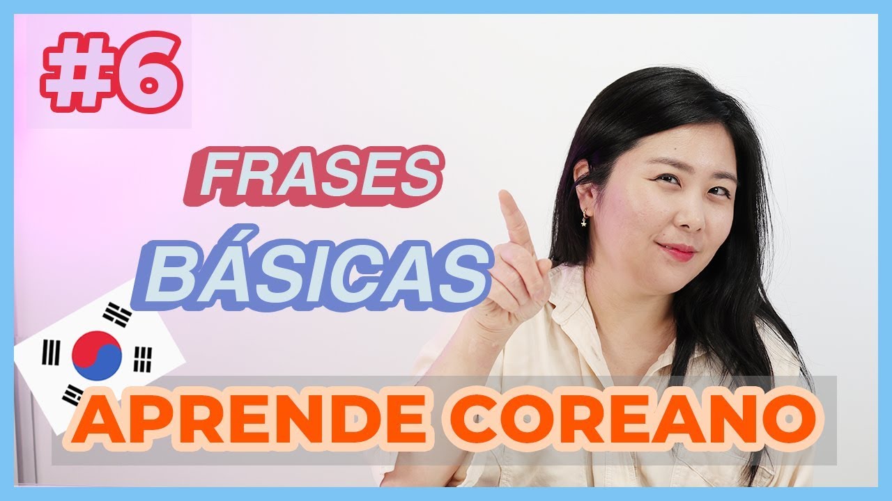 CLASE 6) CÓMO SE DICE HOLA, ADIÓS Y GRACIAS EN COREANO - FRASES BÁSICAS  PARA PRESENTARSE - YouTube