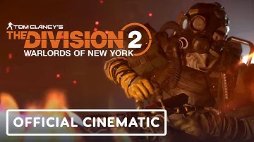 Tom Clancy’s The Division 2: Warlords of New York - Official Cinematic Trailer