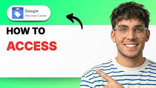 How to Access Google Merchant Center [2026 Full Guide]