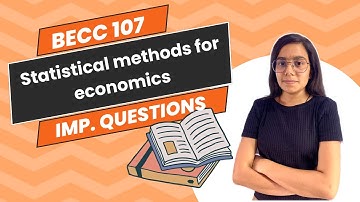 BECC 107 | Statistical methods for economics | Important questions | IGNOU WALAY