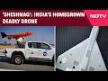 Sheshnag Drone News | India Builds Next-Gen Strike Drones As Global Drone Wars Intensify