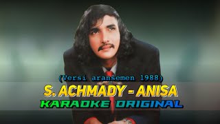 Anisa - S. Achmady (KARAOKE ORIGINAL) || Musik asli versi arr. 1988 || OM AWARA