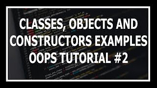 [Hindi] Classes, Objects and Constructors | Object Oriented Programming Using Python Tutorial #2