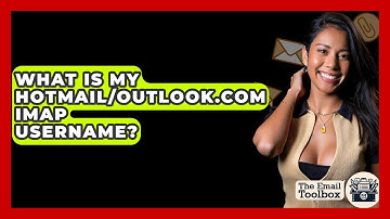 What Is My Hotmail/Outlook.com IMAP Username? - TheEmailToolbox.com