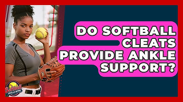 Do Softball Cleats Provide Ankle Support? - Softball Basics and Beyond
