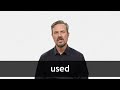 How to pronounce USED in American English