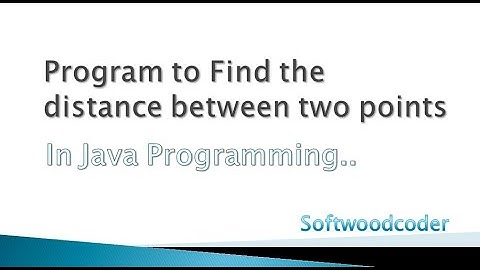Program to find distance between two points In Java Programming.