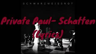 Private Paul- Schatten (Lyrics)