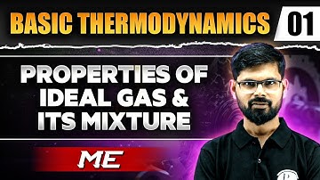 Basic Thermodynamics 01 | Properties of Ideal Gas And Its Mixture | Mechanical | GATE 2025 Series