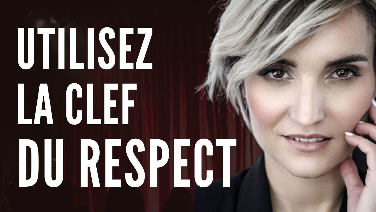 Ce que VOUS DEVEZ ABSOLUMENT POSSEDER pour VOUS FAIRE RESPECTER