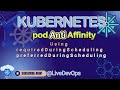 39-  K8s Scheduling POD using podAntiAffinity || LivedevOps || Hindi
