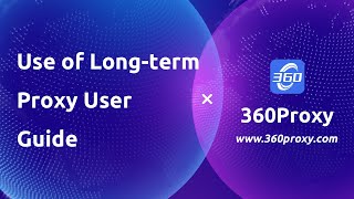 360proxy USER GUIDE: Extraction and use of Long-term Residential