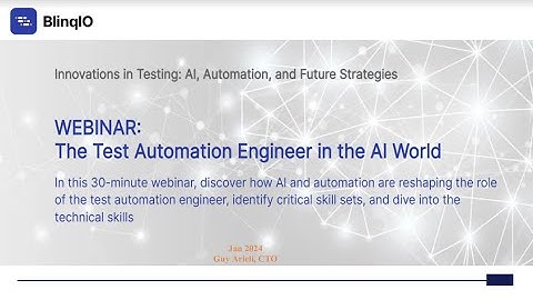 Webinar: The Test Automation Engineer in the AI World
