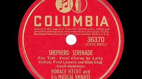 1941 HITS ARCHIVE: Shepherd Serenade - Horace Heidt (Larry Cotton & Glee Club, vocal)