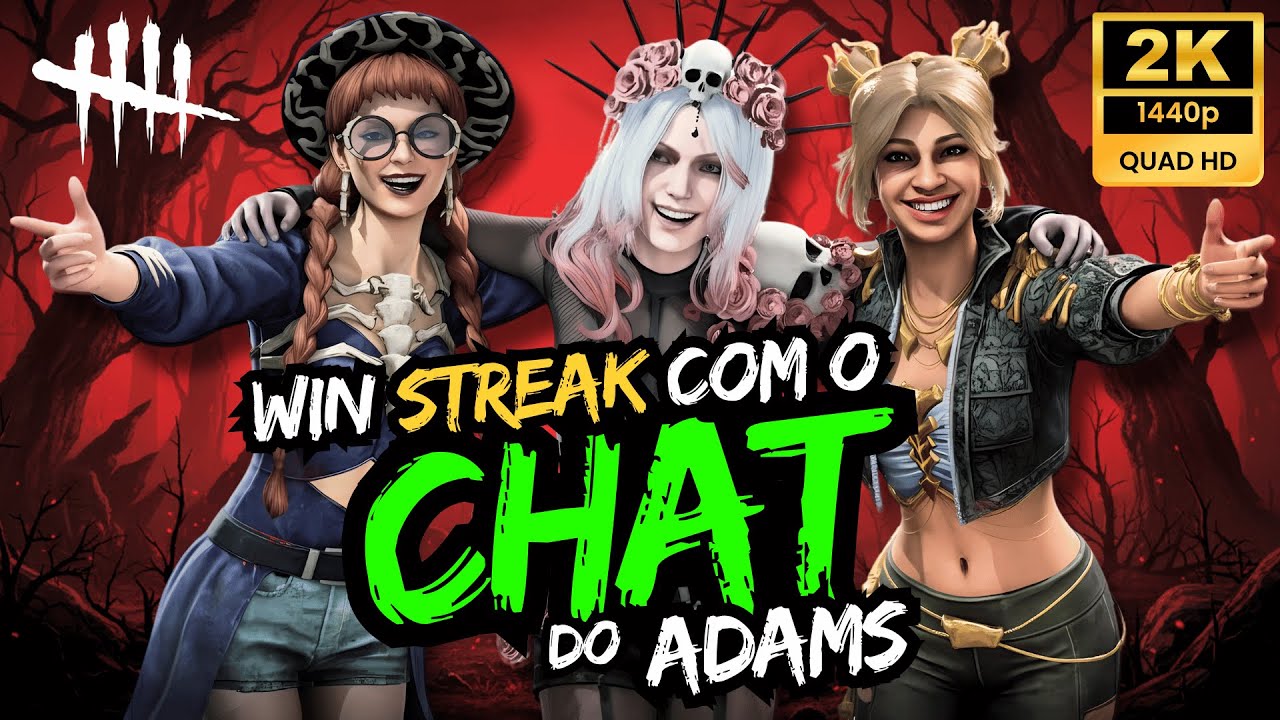🔴LIVE ESPECIAL | WIN STREAK com o CHAT do ADAMS | Dead by daylight ...