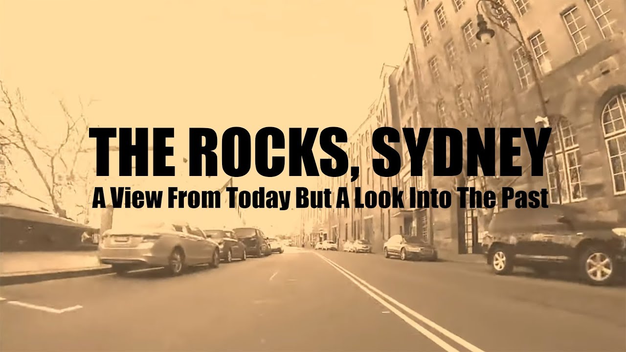 The Rocks, Sydney | A view from today but a look into the past
