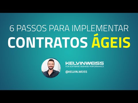 CONTRATOS ÁGEIS: 6 passos para implementar.