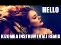 Adele  hello kizomba instrumental remix
