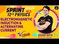 Electromagnetic Induction & Alternating Current | Full Chapter Revision | 12th Physics | Gaurav sir