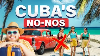 The Don'ts Of Cuba Travel Mistakes to Avoid at All Costs