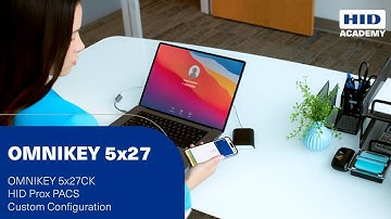 OMNIKEY 5x27CK - HID Prox PACS Custom Configuration
