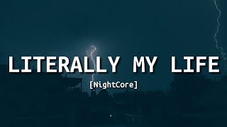 Nightcore - Literally My Life (Lyrics) | Actual goals AF Literally my life is [Tiktok Song]