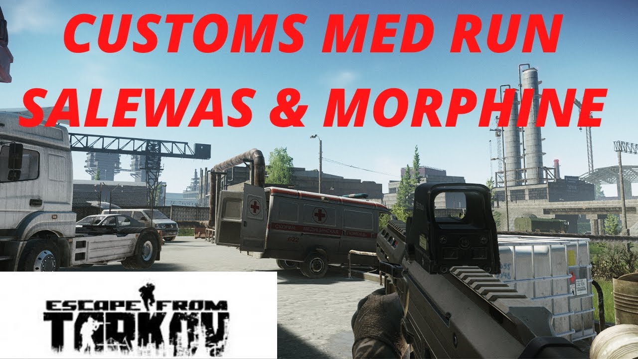 Customs Meds Run, Selewas, Morphine, and Bloodsets (Shortage/Painkiller) - Escape from Tarkov