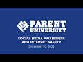 Parent university social media awareness and internet safety