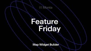 Feature Friday - Map Widget Builder