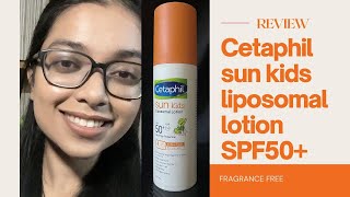 Cetaphil sun kids Liposomal lotion SPF 50+ Demo and Review| No Avobenzone | Fragrance free