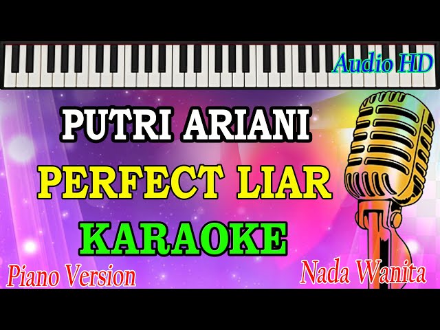 KARAOKE PERFECT LIAR - PUTRI ARIANI (PIANO VERSION) class=