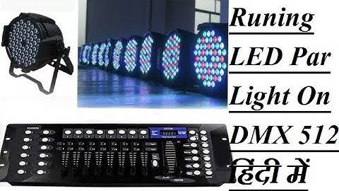 How To Running Led Par light On Dmx 512 // DMX 512 Programming in Hindi