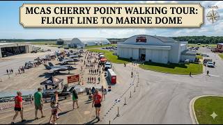 MCAS Cherry Point Walking Tour | Air Strip to Marine Dome (4K)