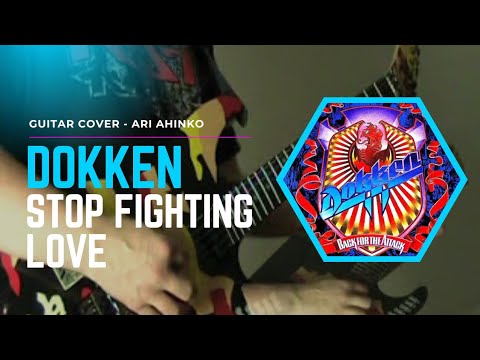 Dokken - Stop Fighting Love Guitar Cover