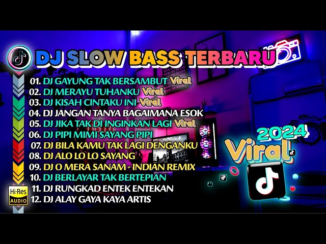 DJ SLOW FULL BASS TERBARU 2024🎵DJ KU SUDAH MENCOBA TUK BERIKAN BUNGA X DJ MERAYU TUHANKU FULL ALBUM class=