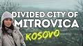 Video for Mitrovica, Kosovo