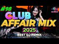 DJ Music Mix 2025 98 NONSTOP Party Remix Popular Songs Mashup By DJ Jesstony 