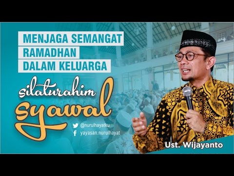 Ceramah Lucu Ust. Wijayanto ~ Menjaga Semangat Ramadhan dan Keluarga