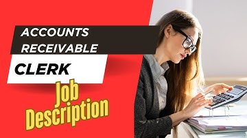 Job description of Accounts Receivable Clerk - Roles, Responsibilities & Skills