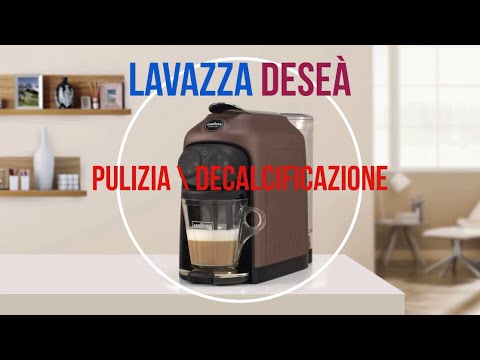 Decalcificazione Lavazza Desea e Idola 