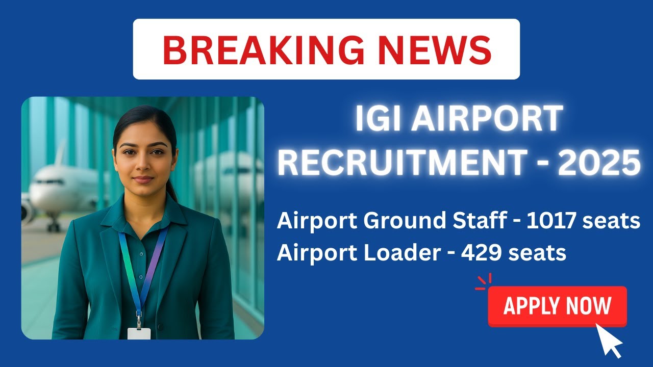 IGI Airport Recruitment - 2025 || Airport Ground Staff & Loaders ...
