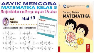 Asyik Mencoba Matematika kelas 5 Halaman 13 - Menjumlahkan dan Mengurangkan Tiga Pecahan Campuran