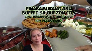 PINAKAMURANG UNLI BUFFET SA QUEZON CITY / UNLIMITED FOOD SA HALAGANG 149 PESOS LANG!